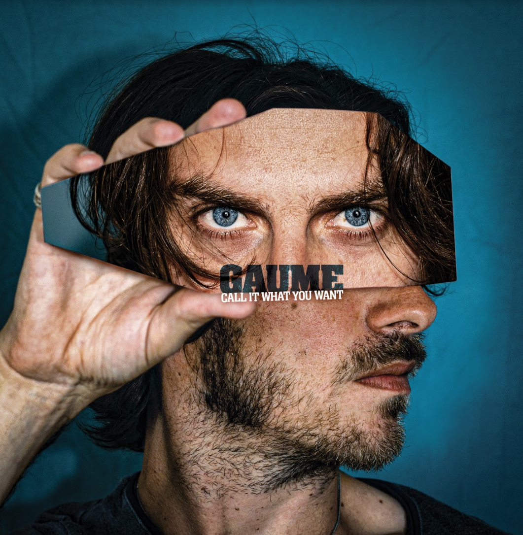 Nouvel album Gaume, Call It What You Want, 2020, Folk Rock Pop songs